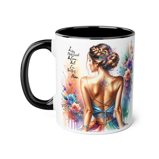 I Was Married Before But I'm Better Now Humoristic Elegant Floral Mug - Inspirational Gift for Her, Coffee Lover, Art Enthusiast, Self-Care Reminder, Unique Home Decor