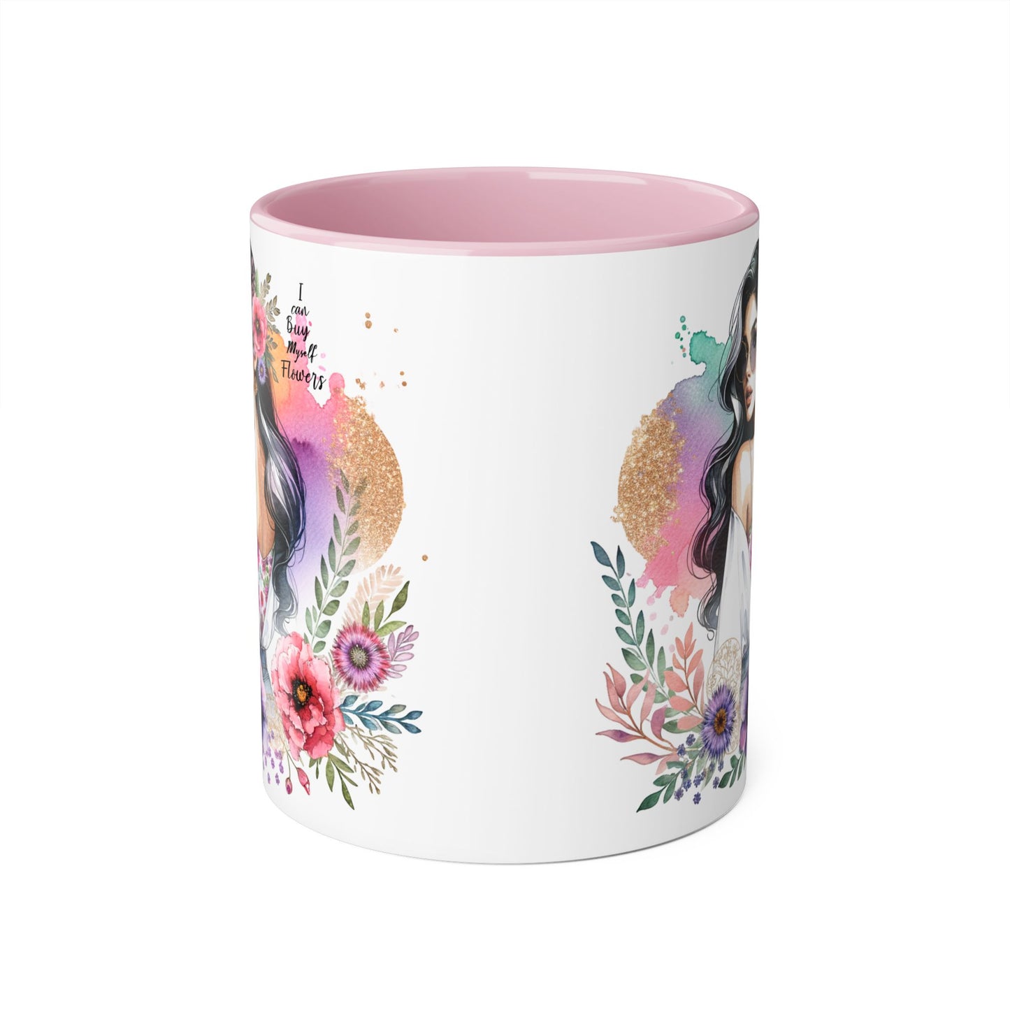 I Can Buy Myself Flowers Floral Accent Mug, Inspirational Gift, Coffee Mug, Artful Tea Cup, Unique Drinkware, Mother's Day, Home Decor