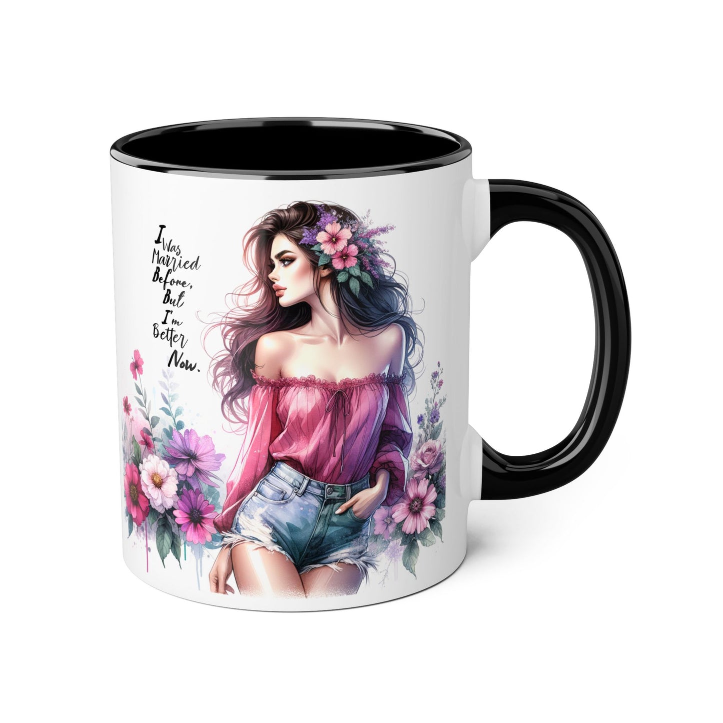 I Was Married Before But I'm Better Now Humoristic Floral Art Accent Mug - Empowering Quote, Gift for Her, Coffee Lover, Floral Design, Inspirational Drinkware