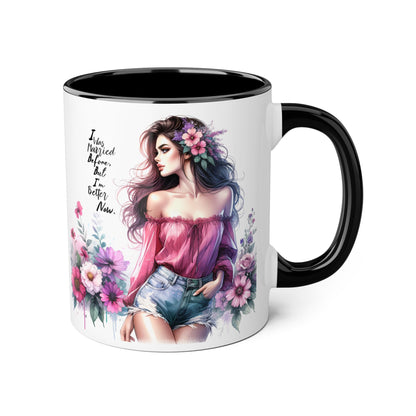 I Was Married Before But I'm Better Now Humoristic Floral Art Accent Mug - Empowering Quote, Gift for Her, Coffee Lover, Floral Design, Inspirational Drinkware