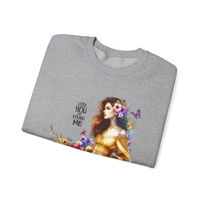 Lost You And Found Me Floral Art Crewneck Sweatshirt, Cozy Unisex Sweater, Gift for Her, Spring Fashion, Inspirational Quote Apparel