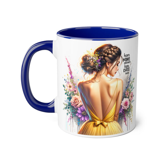 I Don't Make Mistakes, I Date Them Elegant Floral Accent Mugs, Artful Coffee Cup, Gift for Friends, Women’s Birthday, Inspirational Quote Mug, Home Decor