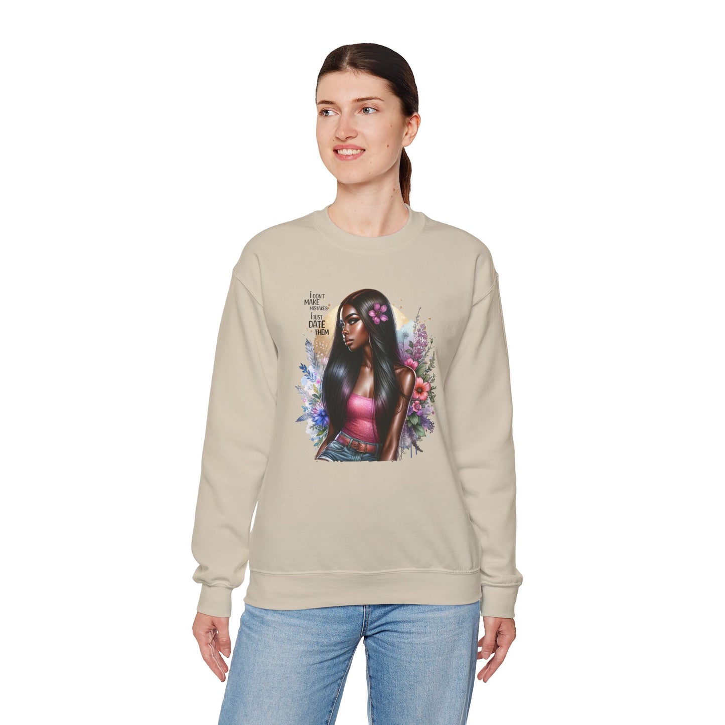 I Don't Make Mistakes, I Just Date Them Vibrant Art Crewneck Sweatshirt - Inspirational Women's Sweatshirt, Unique Gift for Her, Cozy Pullover, Casual Fashion