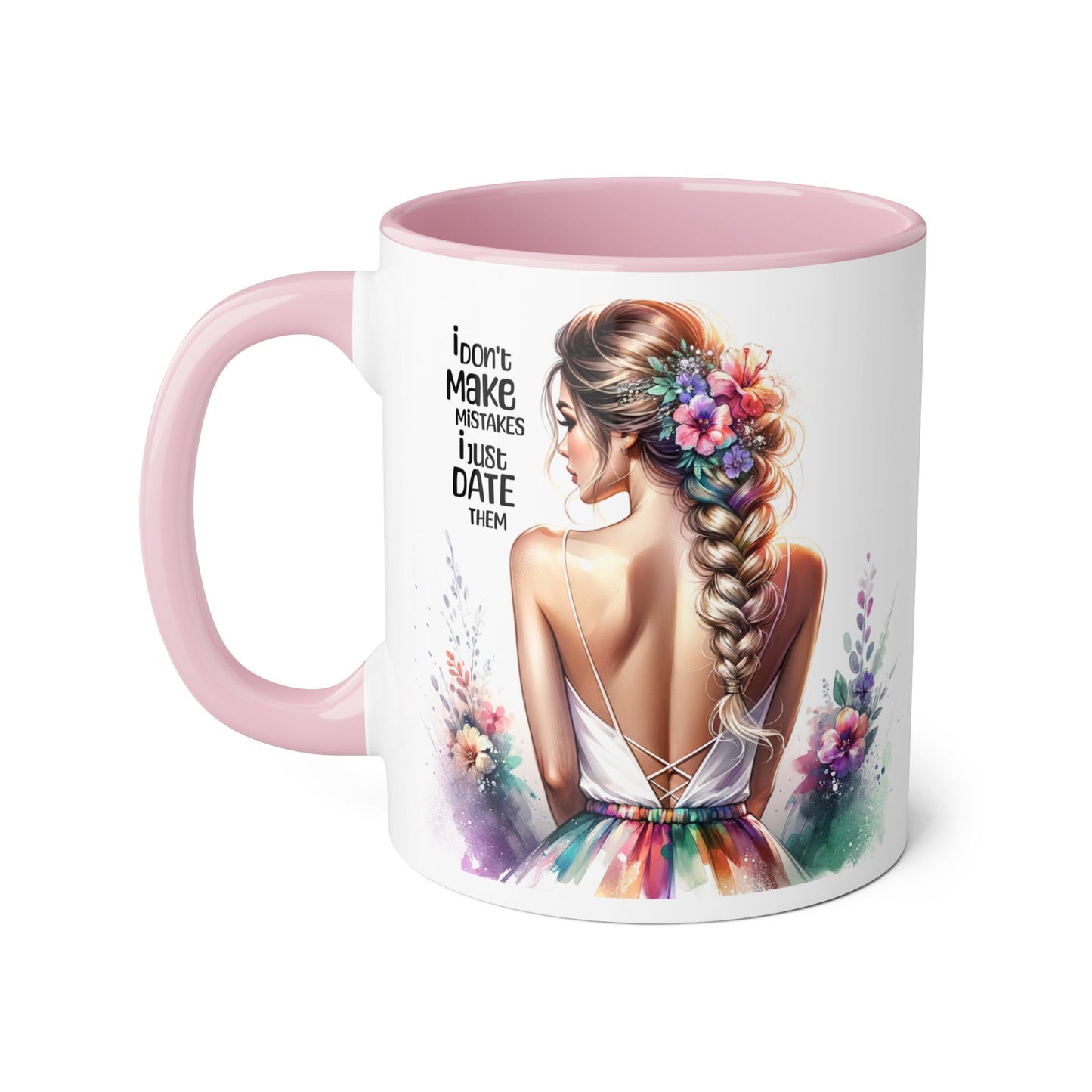 I Don't Make Mistakes, I Date Them Artistic Accent Mugs: Beauty & Floral Design, Perfect for Gifts, Home Decor, Coffee Lovers, Birthday Celebrations, Inspirational Quotes