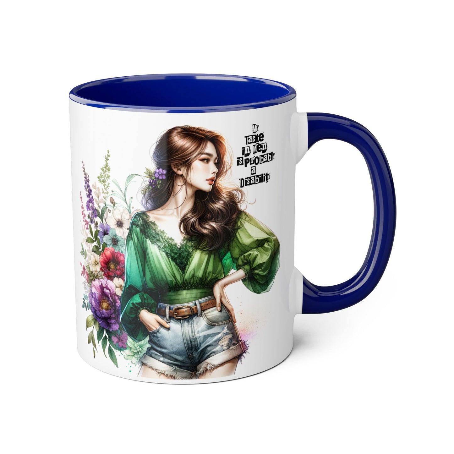 Funny Accent Mug - My Taste in Men is Probably a Disability Humor 11oz Cup