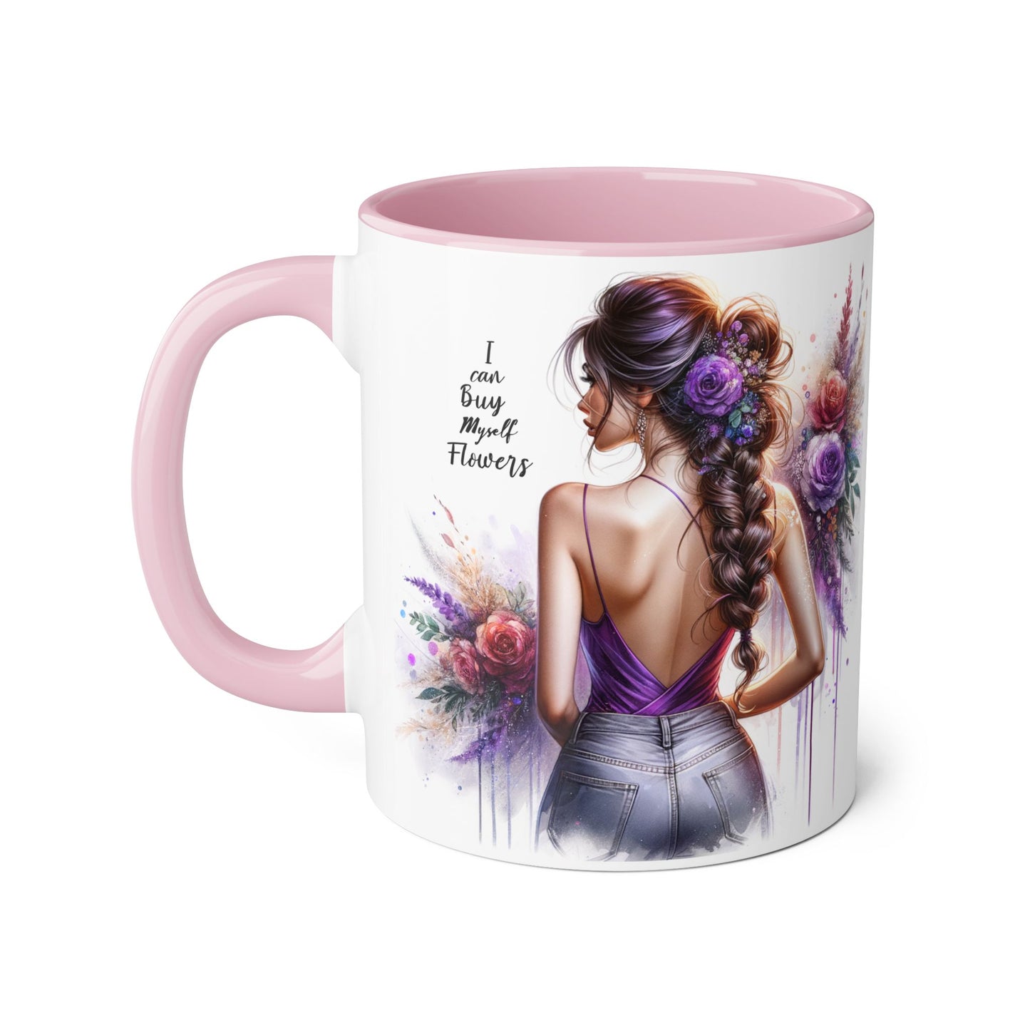 I Can Buy Myself Flowers Floral Artwork Accent Mug, Gift for Flower Lovers, Inspirational Coffee Cup, Unique Home Decor, Mother's Day Present