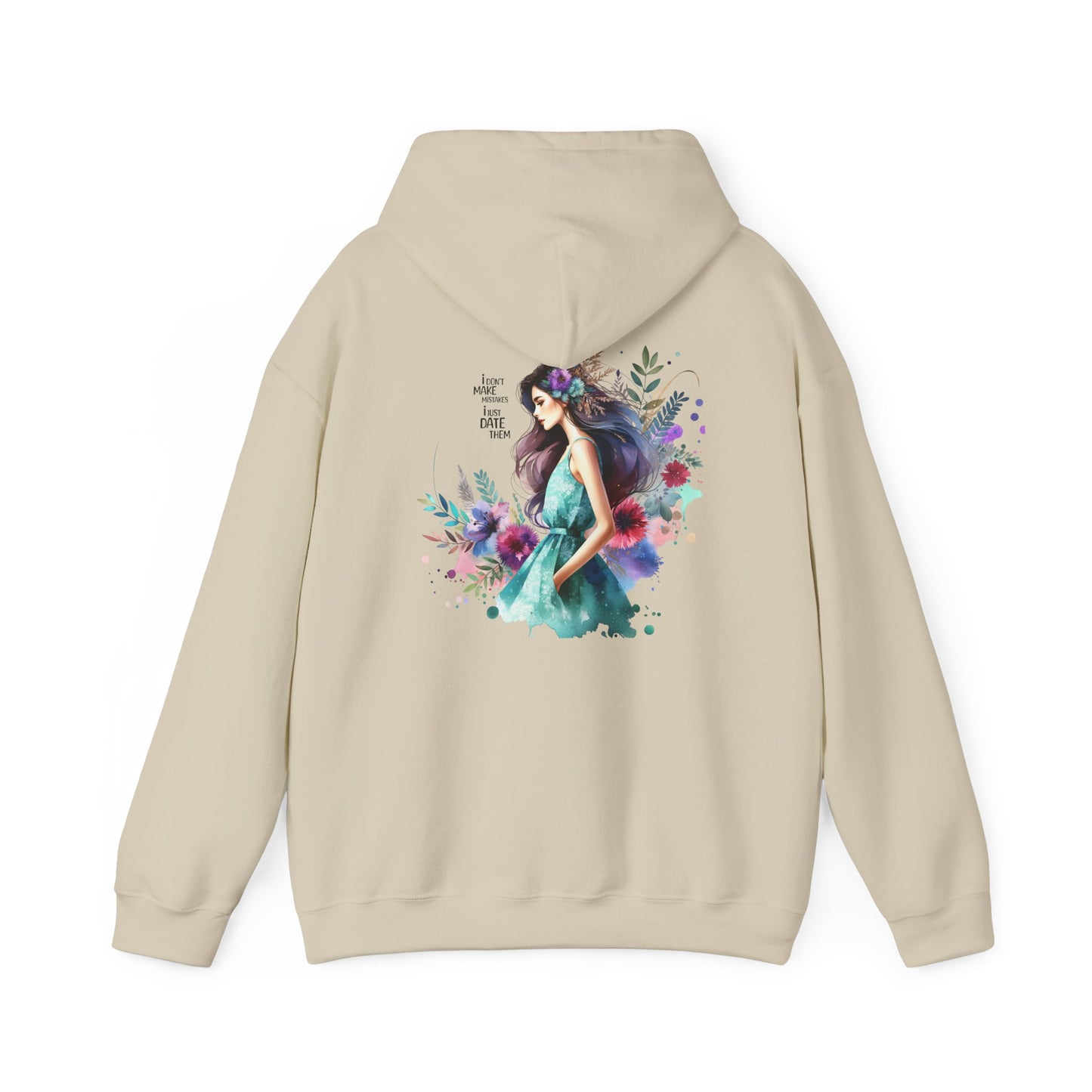 I Don`t  Make Mistakes, I Just Date Them Artistic Floral Hoodie - Women’s Fashion, Cozy Sweatshirt, Graphic Pullover, Gift for Her, Trendy Streetwear
