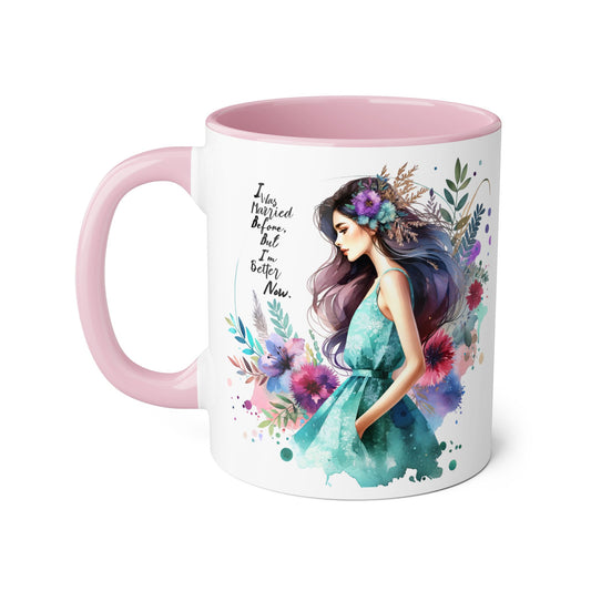 I Was Married Before But I'm Better Now Inspirational Accent Mug, 11oz Coffee Cup, Floral Women’s Art Beverage Container, Motivational Gift, Perfect for Friends & Family