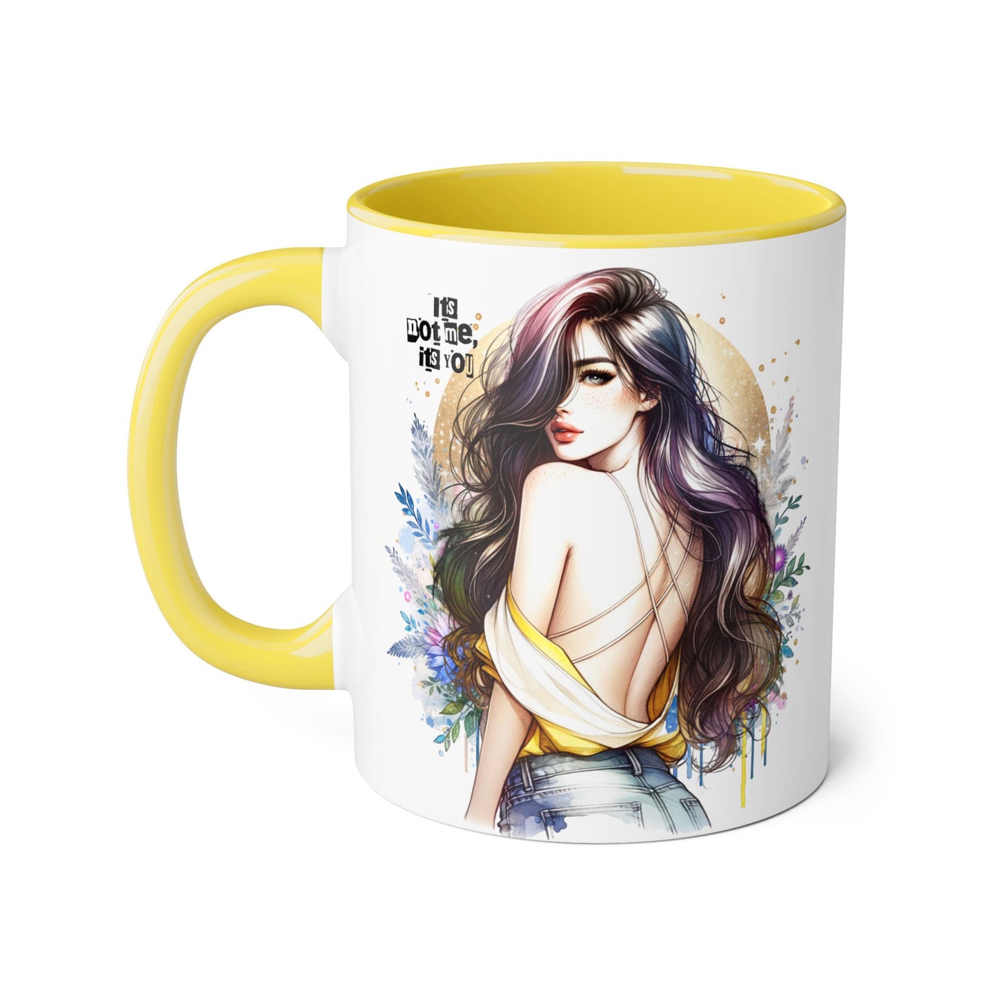 It's Not Me, It's You Humoristic Artistic Accent Mug for Coffee Lovers, Floral Design Mug, Unique Gift for Her, Inspirational Mug, Kitchen Decor, Birthday Present