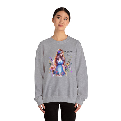 I'm Too Cute For My Ex Floral Illustration Sweatshirt, Cozy Unisex Crewneck, Perfect for Gifts, Casual Wear, Vibrant Art Pullover, Everyday Comfort