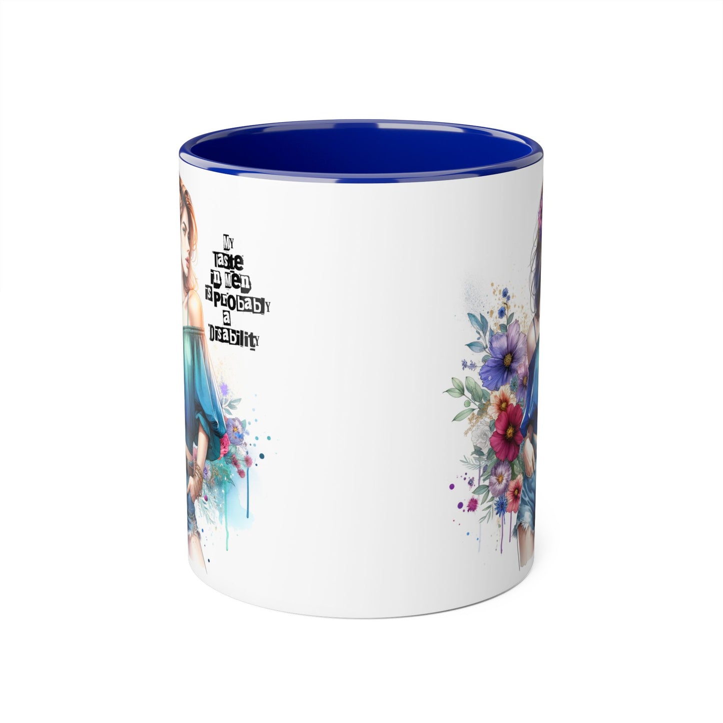 Funny Accent Mug - My Taste in Men is Probably a Disability Humor 11oz Cup