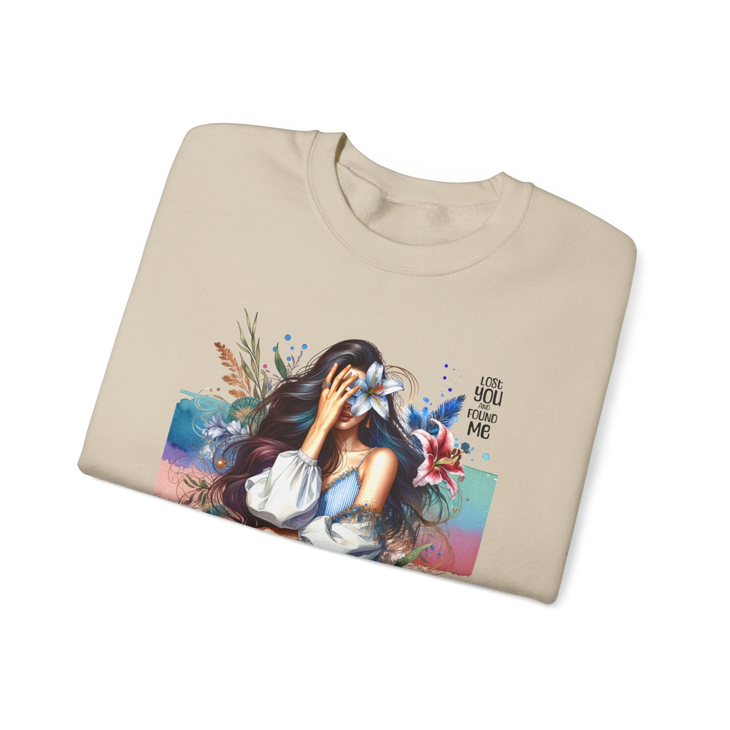 Lost You And Found Me Artistic Unisex Sweatshirt for Comfort and Style - Cozy Apparel, Gift for Her, Trendy Fashion, Relaxed Fit, Casual Wear