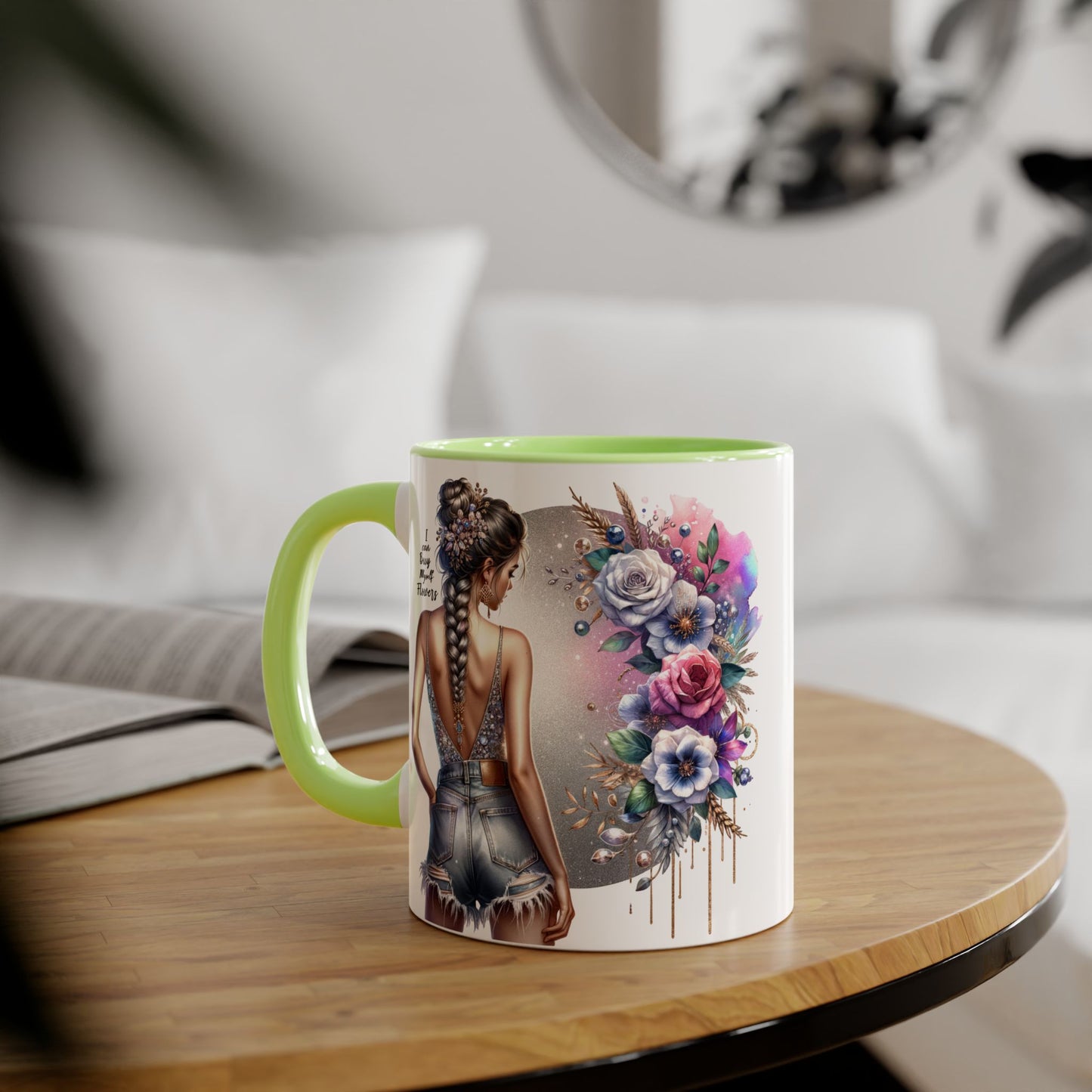 I Can Buy Myself Flowers Floral Accent Mugs for Nature Lovers, Inspirational Gifts, Cozy Home Decor, Coffee Tea Mug, Spring and Summer Vibes