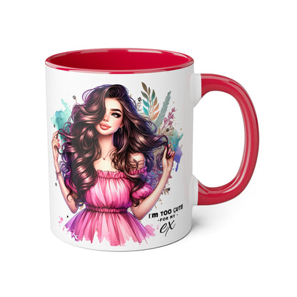 I'm Too Cute For My Ex Art Accent Mugs for Coffee Lovers, Gifts for Her, Unique Sipware, Birthday, Home Decor, Personalized Mug