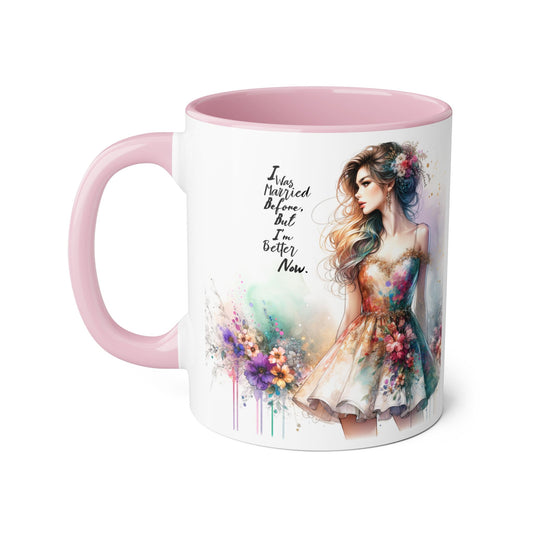I Was Married Before But I'm Better Now Humoristic Colorful Floral Accent Mug with Inspirational Quote - Perfect Gift for Friends, Home Decor, Coffee Lovers, Mother's Day, Birthdays