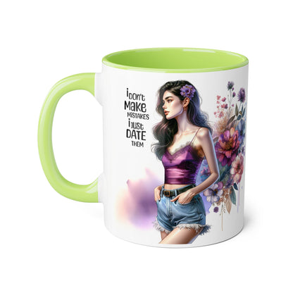 I Don't Make Mistakes, I Date Them Accent Mugs, 11oz