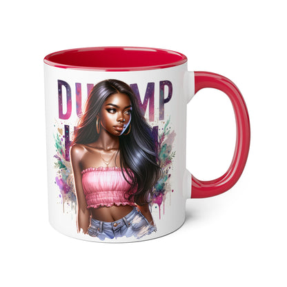 Mug - Dump Him Accent Mug, 11oz