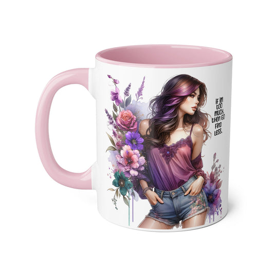 If I'm Too Much, Then Go Find Less Bohemian Floral Accent Mug, Inspirational Coffee Cup, Unique Gift for Her, Art Lover's Mug, Perfect for Birthdays and Celebrations