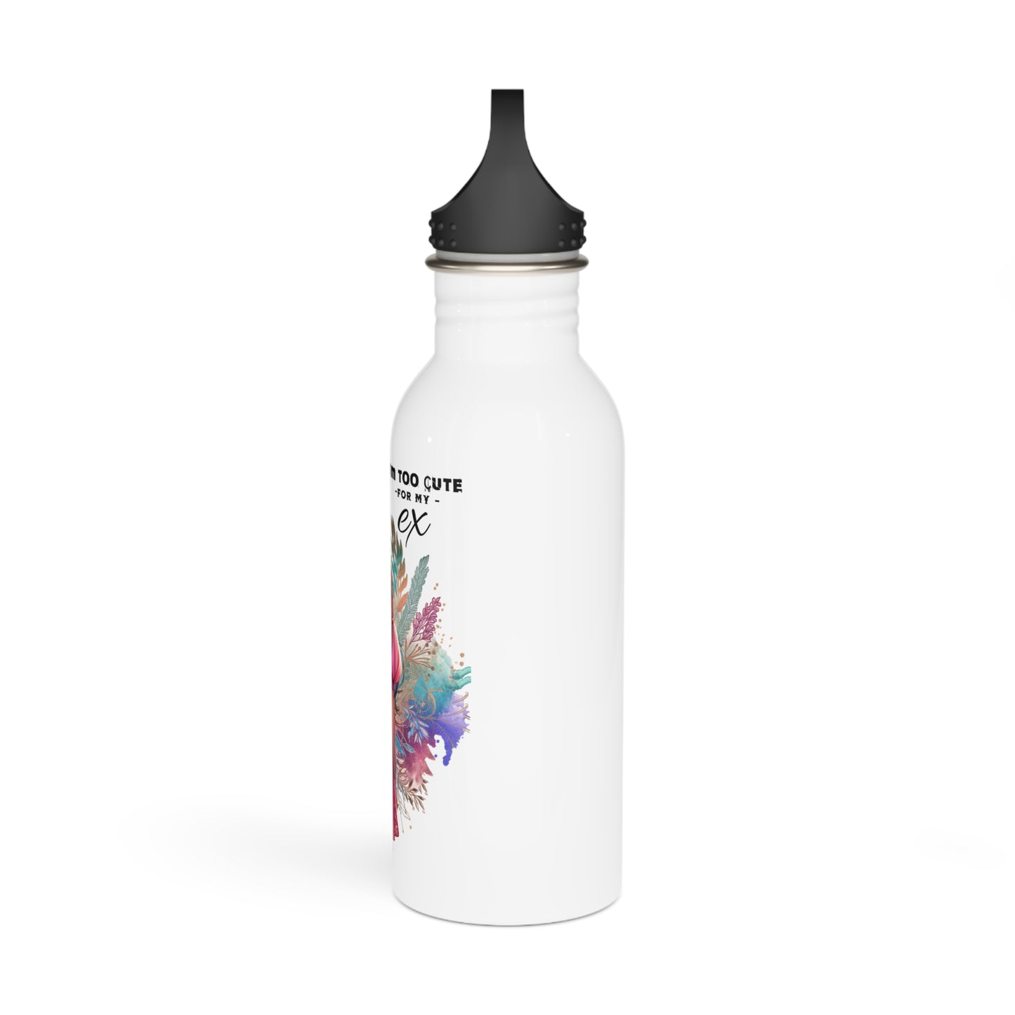 I'm Too Cute For My Ex Stylish Stainless Steel Water Bottle for Trendy Women, Gift for Her, Inspirational Drinkware, Floral Design, Eco-Friendly Hydration