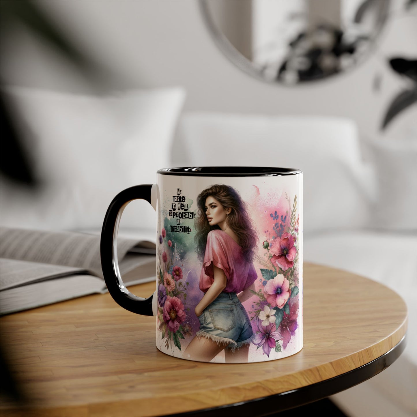 Funny Accent Mug - My Taste in Men is Probably a Disability Humor 11oz Cup