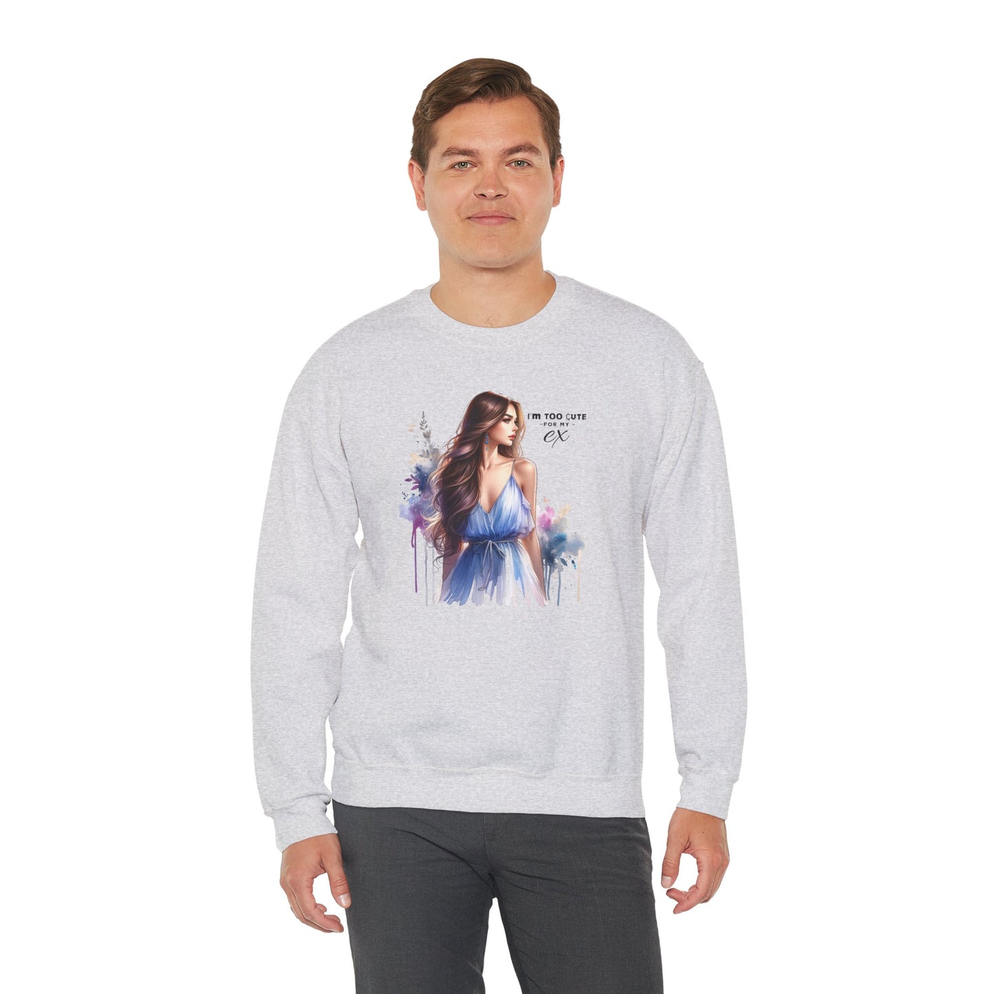 I'm Too Cute For My Ex Artistic Crewneck Sweatshirt - Feminine Fashion, Casual Wear, Cozy Gift, Unique Artwork, Everyday Comfort