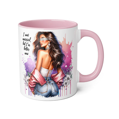 I Was Married Before But I'm Better Now Humoristic Empowered Woman Accent Mug - Inspirational Coffee Cup, Gift for Her, Motivational Mug, Self-Love Reminder, Unique Office Decor
