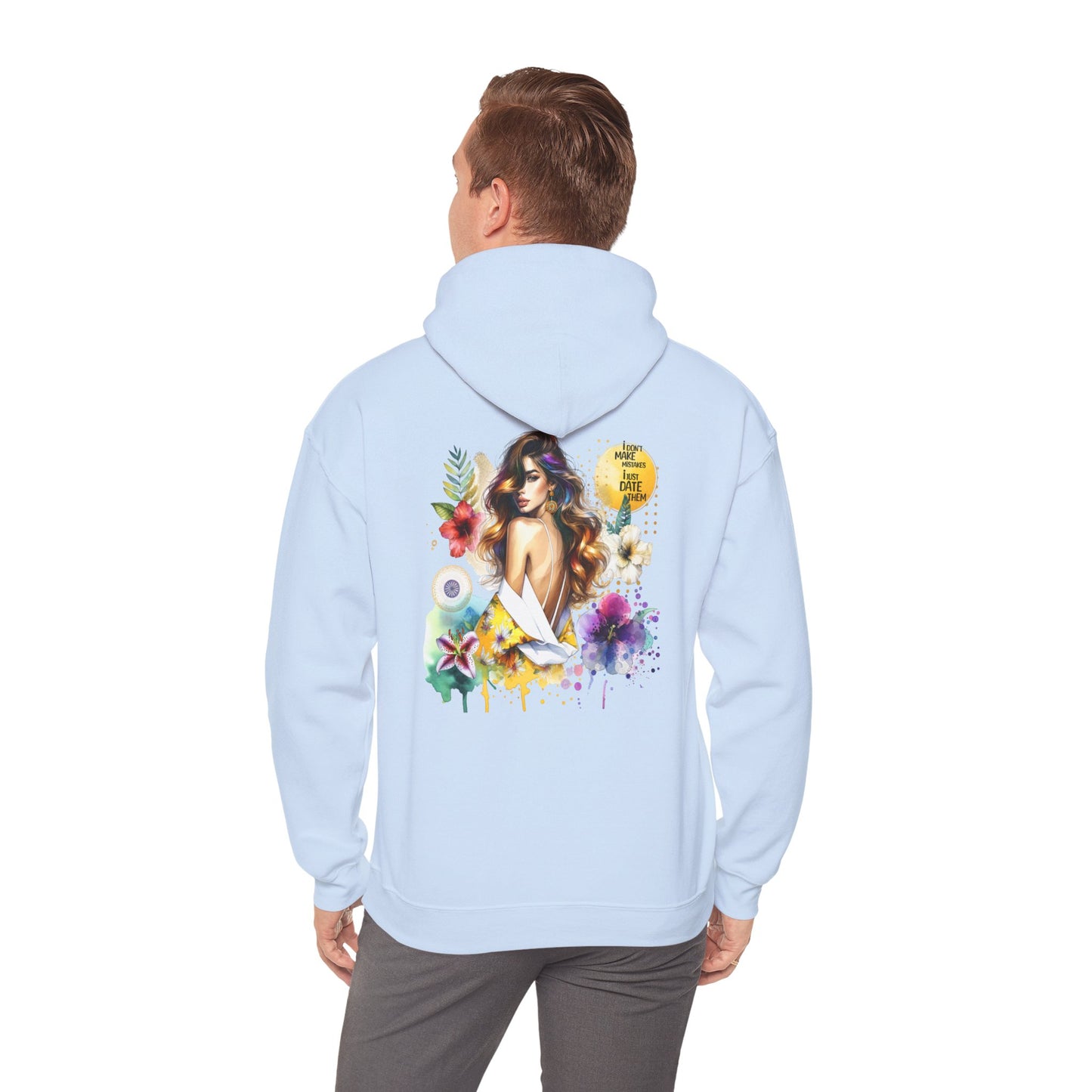 I Don`t Make Mistakes, I Just Date Them Vibrant Floral Sweatshirt with Artful Design | Cozy Unisex Hoodie for Casual Wear, Easy Style, Gift for Her, Art Lover, Spring Fashion