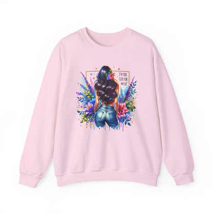 I'm Too Cute For My Ex Floral Art Crewneck Sweatshirt - Stylish, Cozy Unisex Sweatshirt for Casual Wear, Gift for Her, Fashion Trend, Inspirational Quote