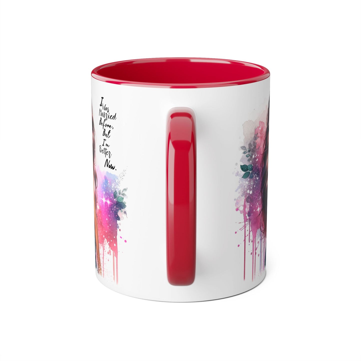 I Was Married Before But I'm Better Now Humoristic Vibrant Quote Mug for Self-Love, Inspirational Coffee Cup, Artistic Accent Mug, Unique Gift for Her, Affirmation Drinkware