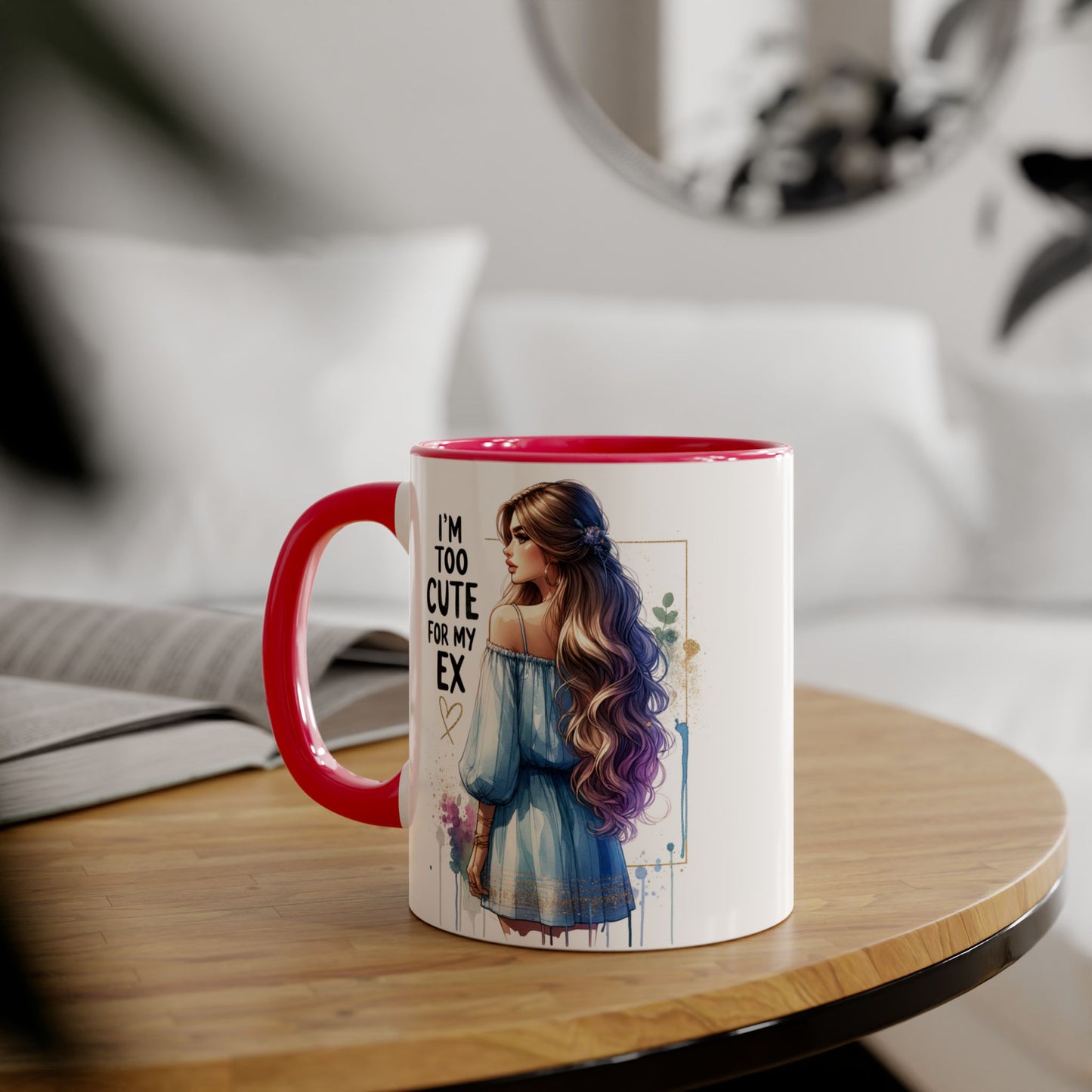I'm Too Cute For My Ex Accent Mug, Fun Coffee Cup, Gift for Her, Sassy Mug, Relationship Humor, Unique Tea Mug, Personalized Drinkware