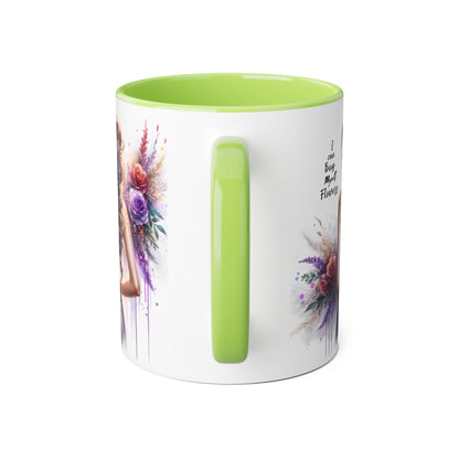 I Can Buy Myself Flowers Floral Artwork Accent Mug, Gift for Flower Lovers, Inspirational Coffee Cup, Unique Home Decor, Mother's Day Present
