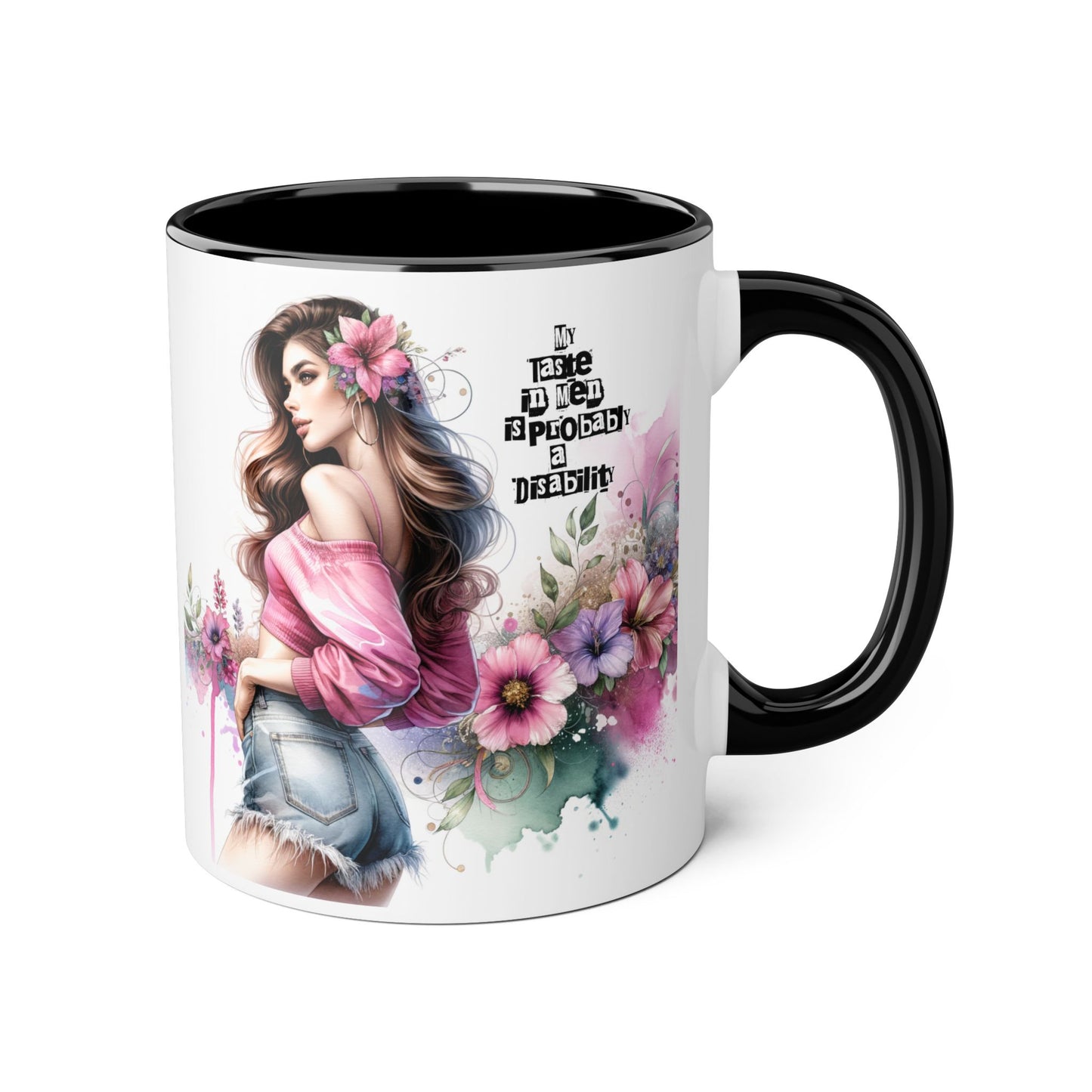 Funny Accent Mug - My Taste in Men is Probably a Disability Humor 11oz Cup