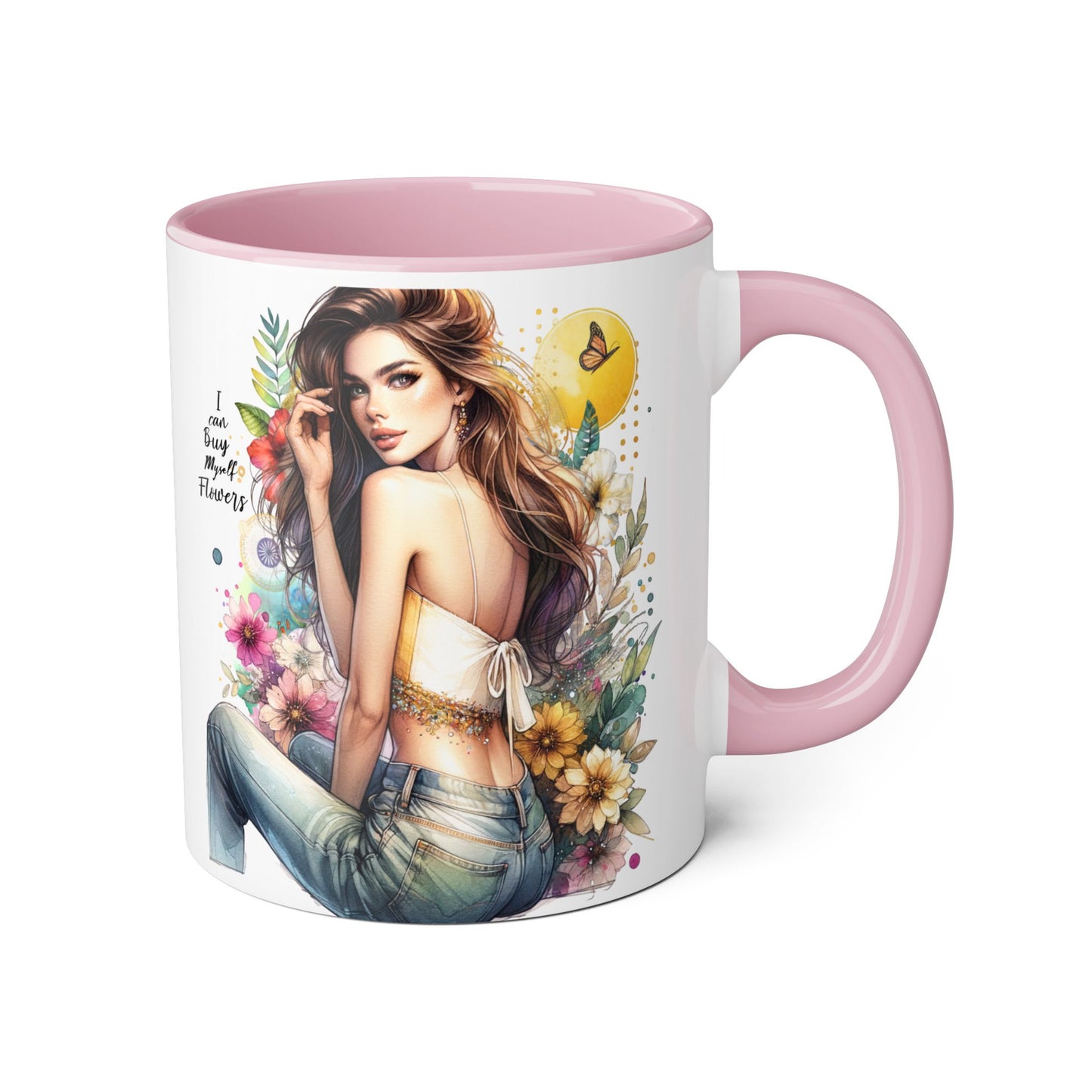 I Can Buy Myself Flowers Floral Beauty Accent Mug - Perfect Gift for Coffee Lovers, Tea Enthusiasts, Floral Decor, Mother's Day, Birthday Present