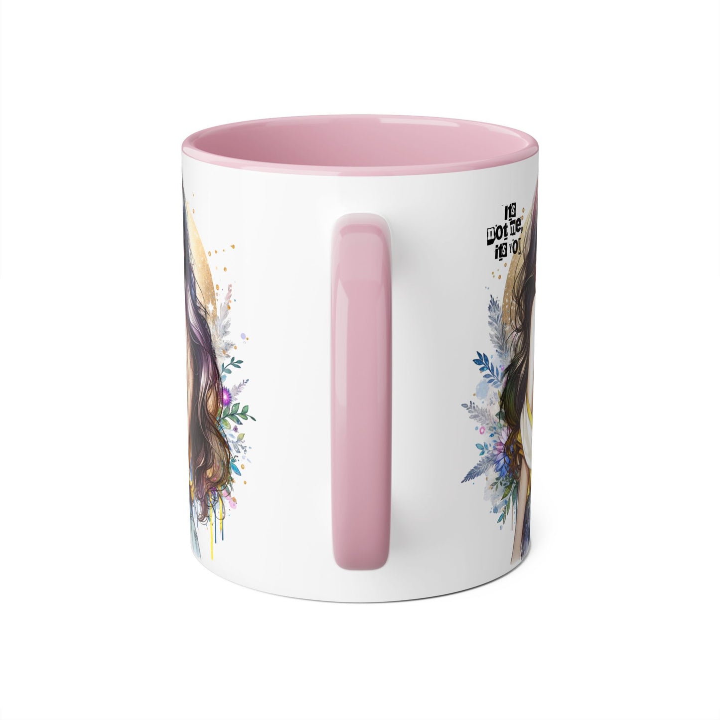 It's Not Me, It's You Humoristic Artistic Accent Mug for Coffee Lovers, Floral Design Mug, Unique Gift for Her, Inspirational Mug, Kitchen Decor, Birthday Present