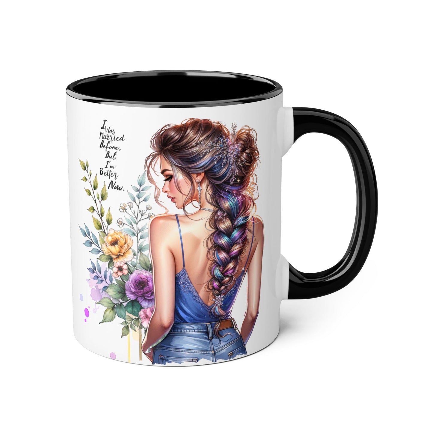 I Was Married Before But I'm Better Now Beautiful Floral Accent Mug - Inspirational Coffee Cup, Gift for Her, Home Decor, Tea Lover, Mother's Day, Birthday