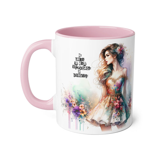 Funny Accent Mug - My Taste in Men is Probably a Disability Humor 11oz Cup