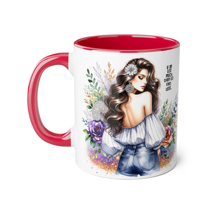 If I'm Too Much, Then Go Find Less Beautiful Floral Accent Mug, Inspirational Gift for Her, Unique Coffee Cup, Perfect for Birthdays, Self-Care and Encouragement