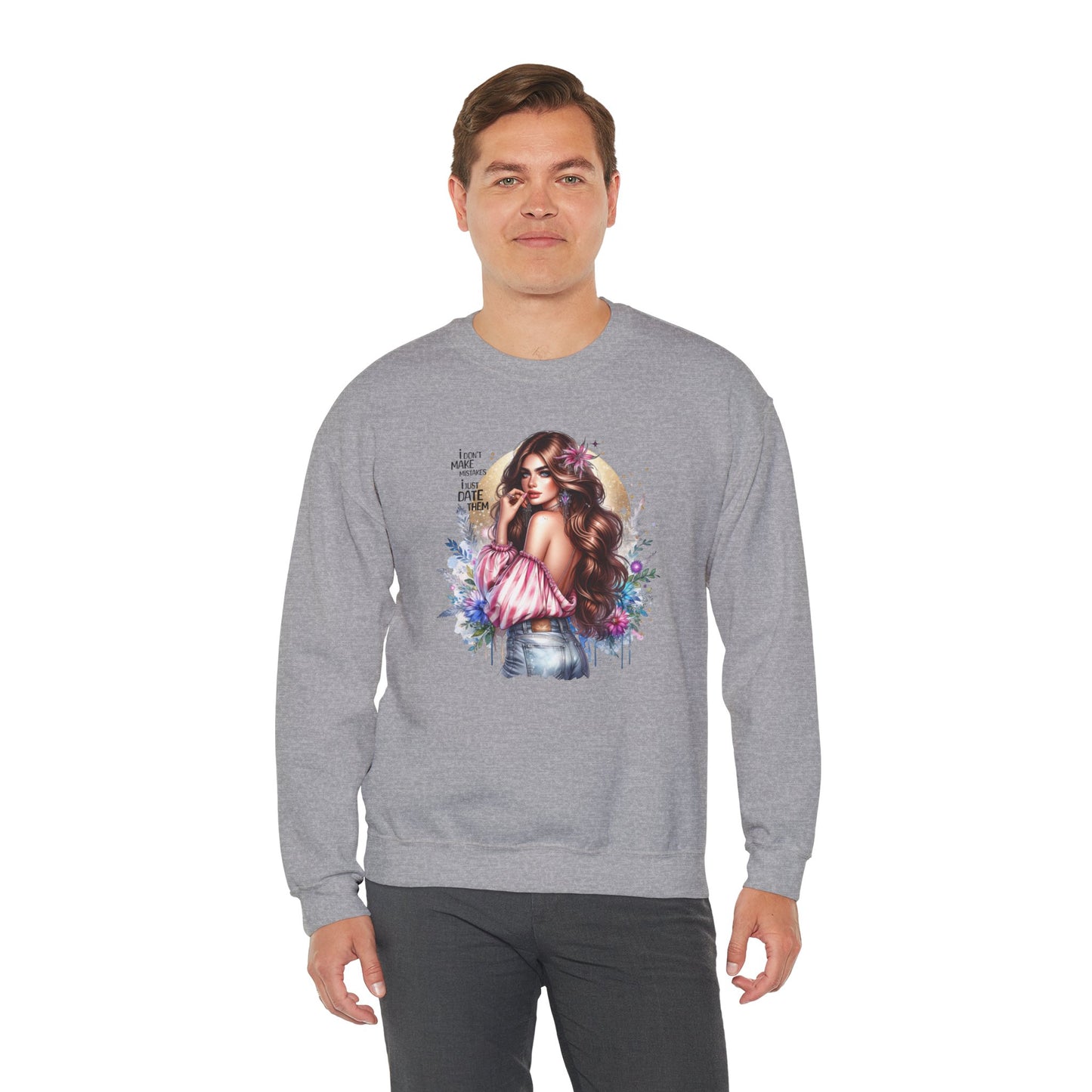 I Don't Make Mistakes, I Just Date Them Boho Chic Crewneck Sweatshirt, Cozy Gift for Her, Fashionable Layering Piece, Art-Inspired Apparel, Perfect for Special Occasions