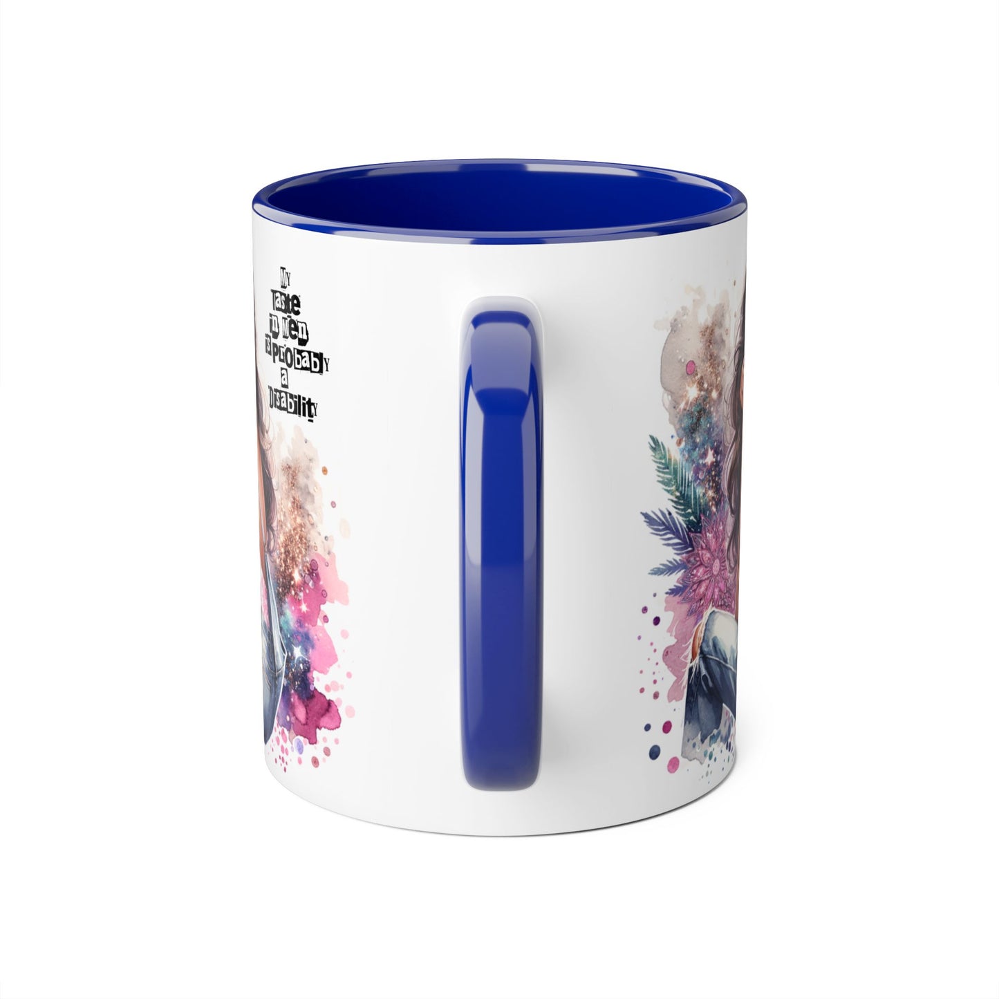 Funny Accent Mug - My Taste in Men is Probably a Disability Humor 11oz Cup