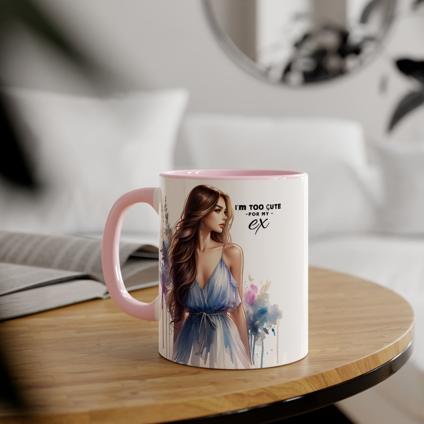 I'm Too Cute For My Ex Stylish Accent Mug, I'm Too Cute for My Ex Gift, Cute Coffee Cups, Artistic Mugs for Her, Birthday or Friendship Gift