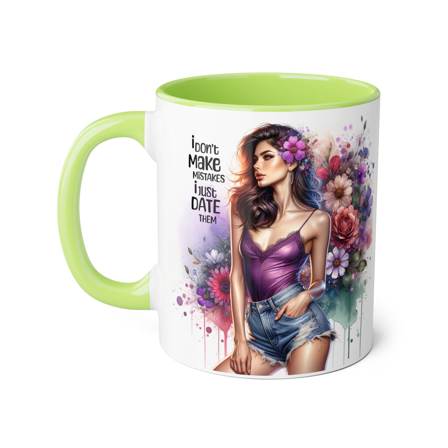 Funny Accent Mug - I Don't Make Mistakes, I Date Them