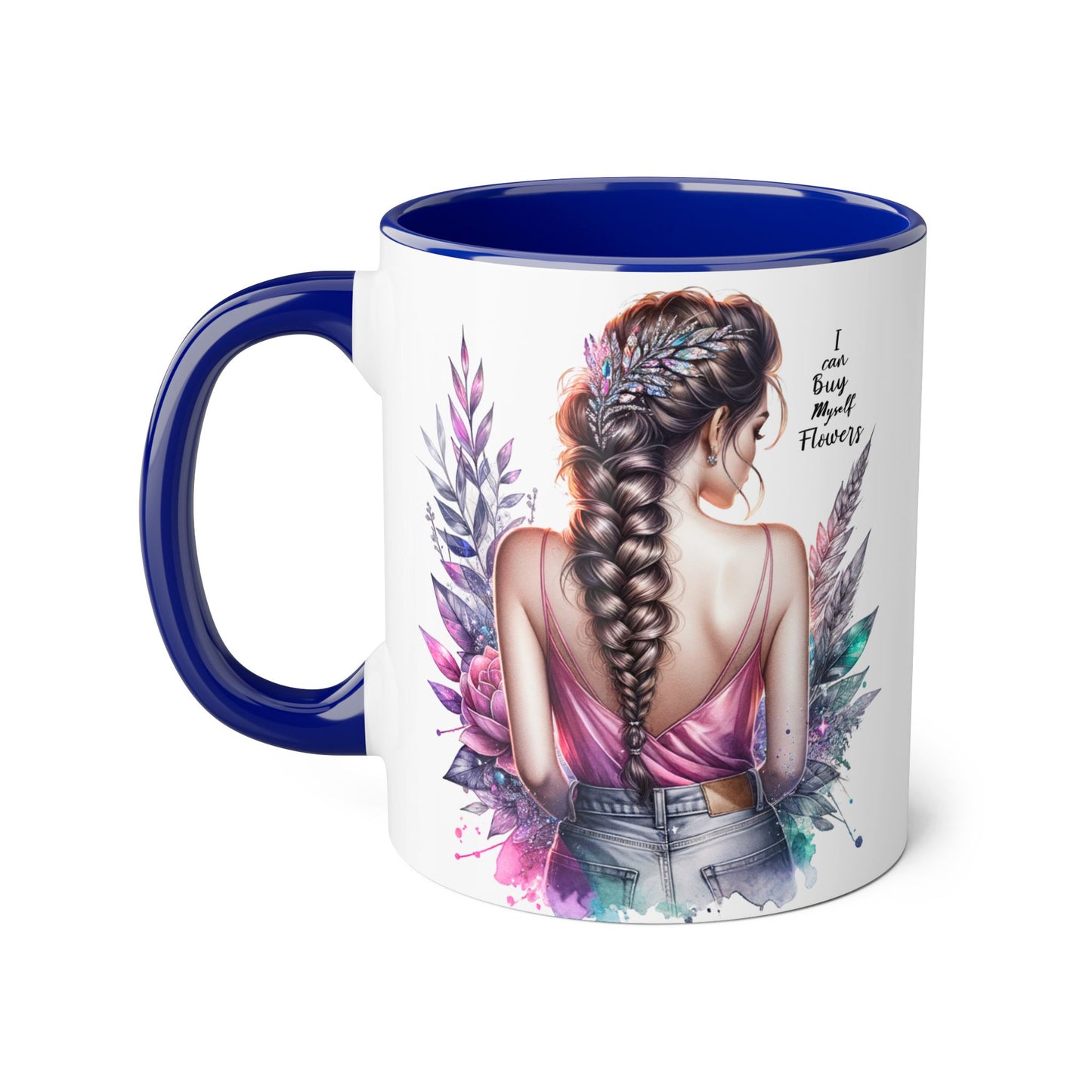 I Can Buy Myself Flowers Floral Inspirational Accent Mug - Perfect Gift for Women, Coffee Lovers, Housewarming, Birthdays, or Motivational Decor
