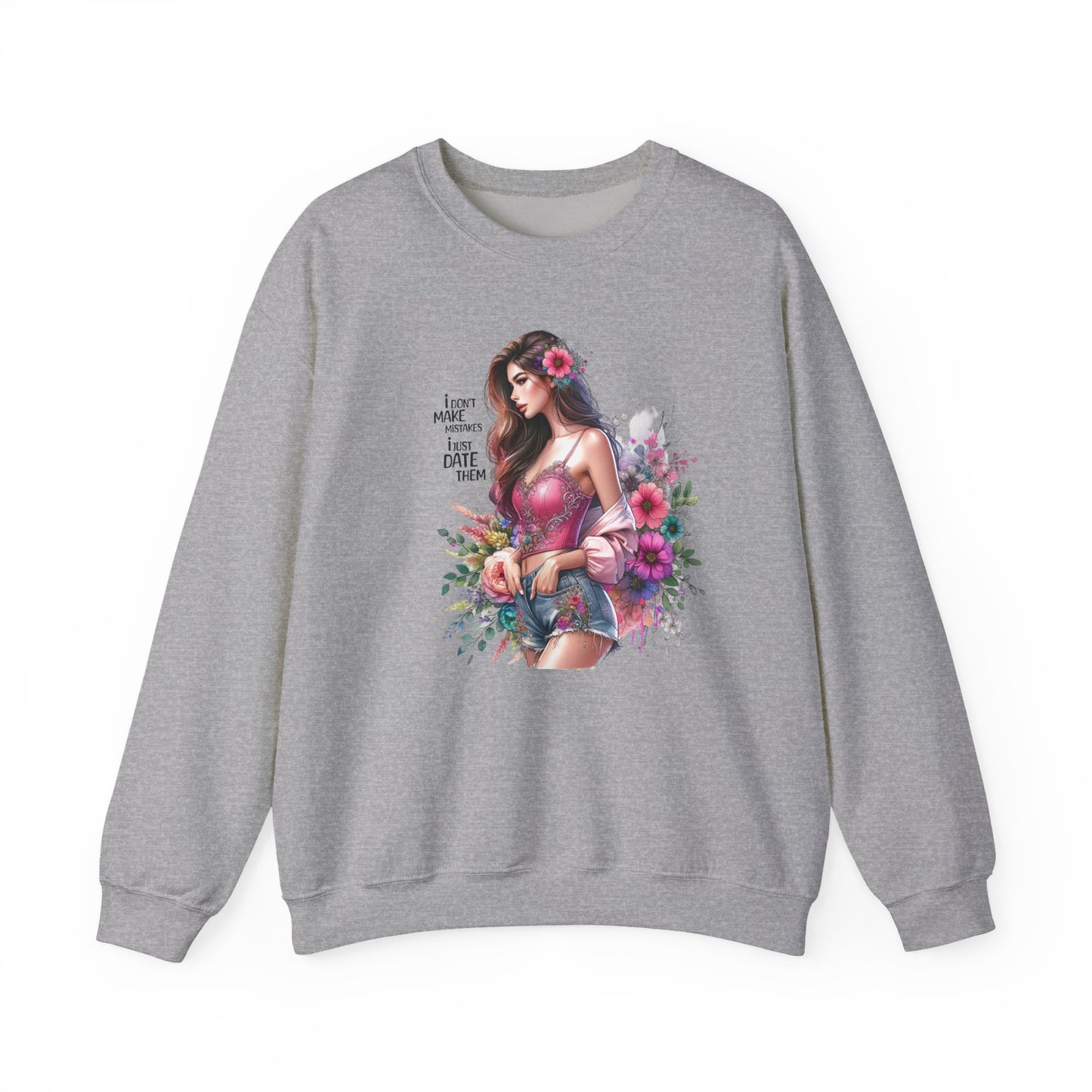 I Don`t  Make Mistakes, I Just Date Them Floral Fantasy Crewneck Sweatshirt, Boho Sweatshirt, Spring Fashion, Gift for Her, Cute Sweatshirt, Cozy Wear