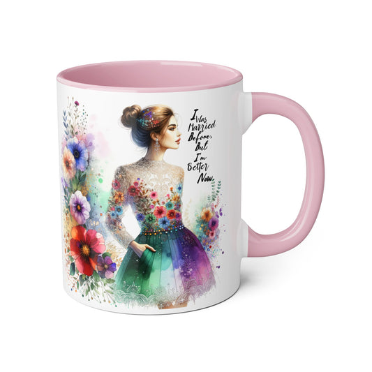 I Was Married Before But I'm Better Now Humoristic Floral Art Accent Mug - Inspiring Gift for Art Lovers, Coffee and Tea Drinkers, Home Decor, Mother's Day, Birthday