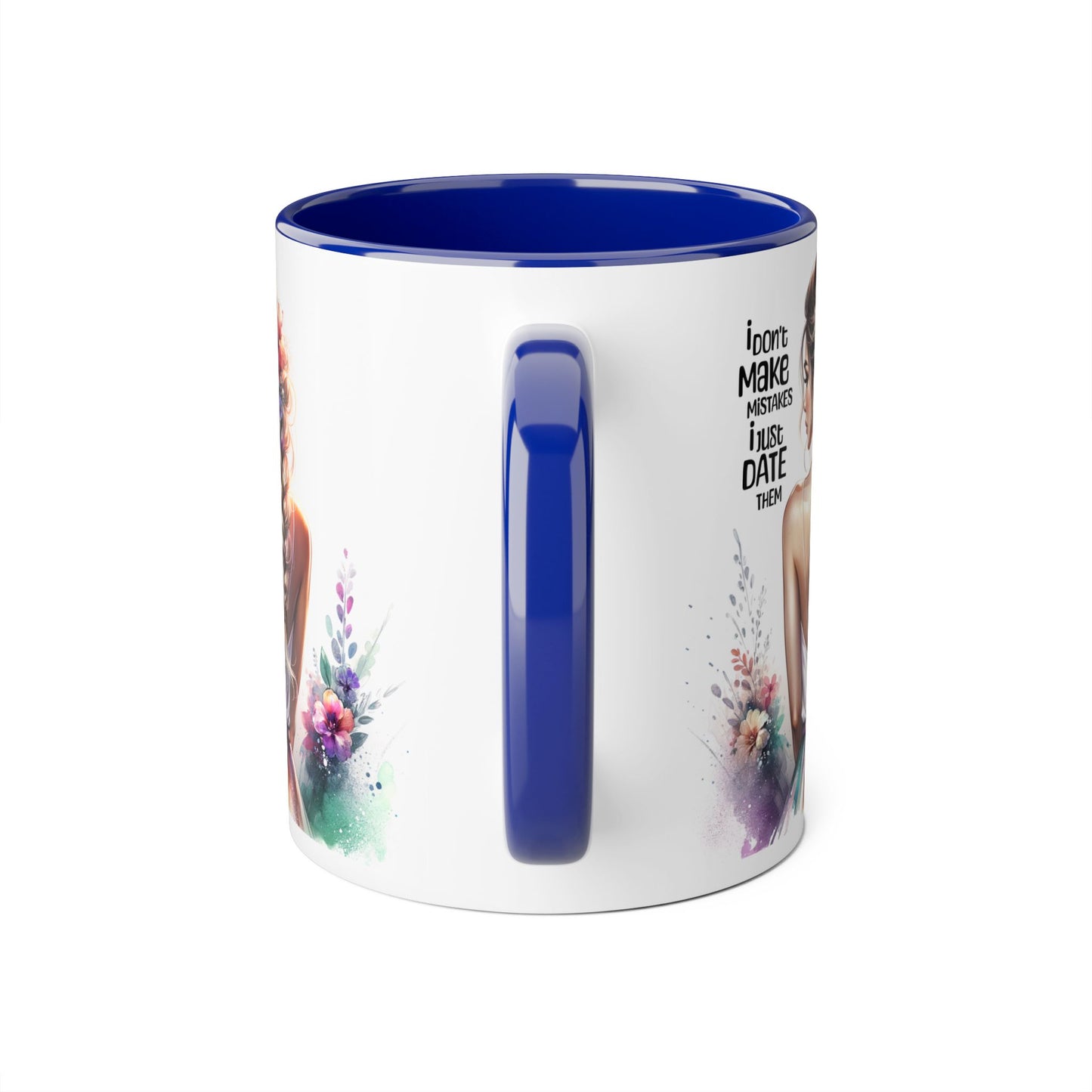 I Don't Make Mistakes, I Date Them Artistic Accent Mugs: Beauty & Floral Design, Perfect for Gifts, Home Decor, Coffee Lovers, Birthday Celebrations, Inspirational Quotes