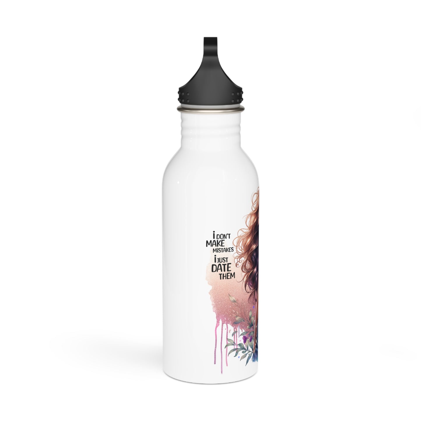 I Don't Make Mistakes, I Date Them Chic Stainless Steel Water Bottle, Floral Water Bottle, Eco-Friendly Bottle, Travel Water Bottle, Gift for Her