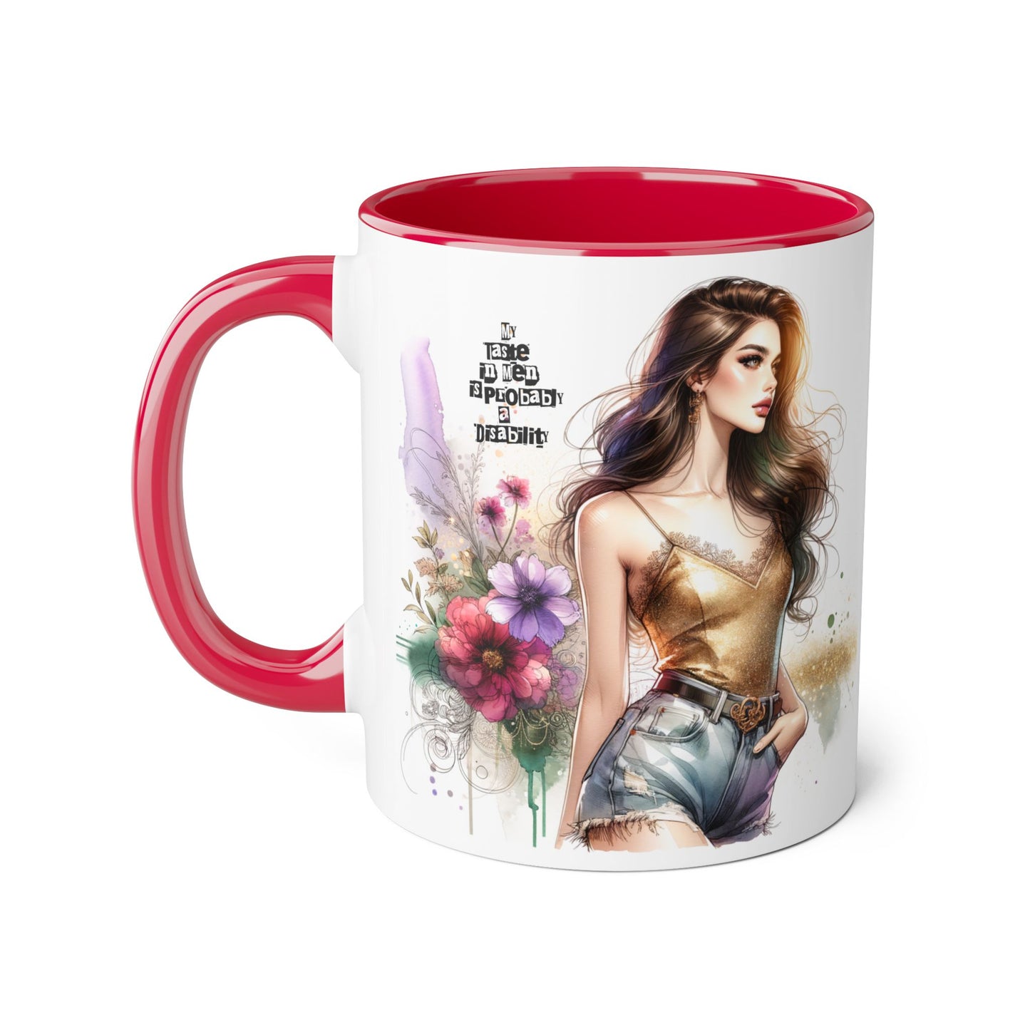 Funny Accent Mug - My Taste in Men is Probably a Disability Humor 11oz Cup