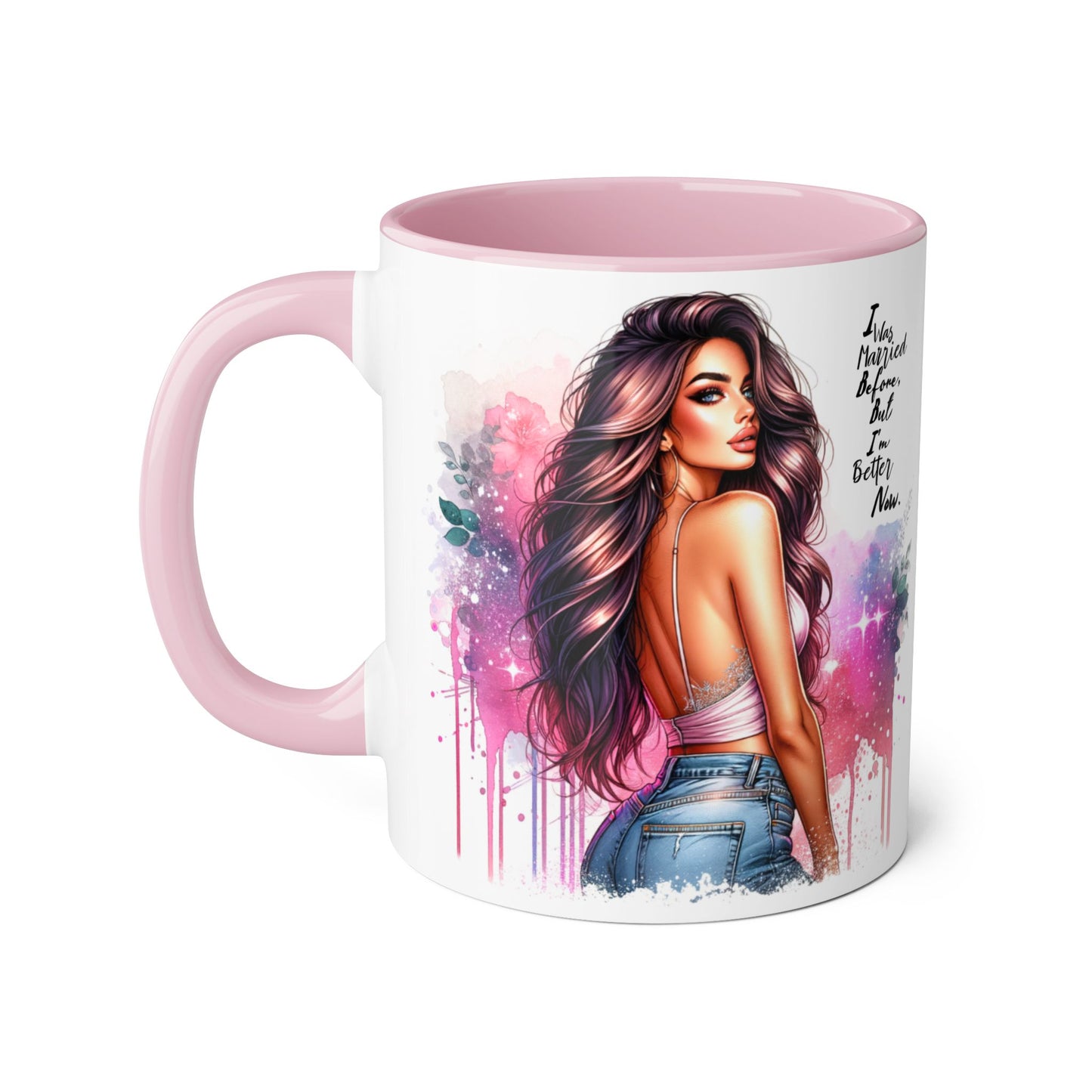 I Was Married Before But I'm Better Now Humoristic Vibrant Quote Mug for Self-Love, Inspirational Coffee Cup, Artistic Accent Mug, Unique Gift for Her, Affirmation Drinkware