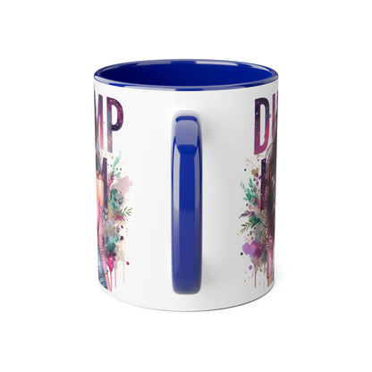 Dump Him Funny Accent Mug 11oz