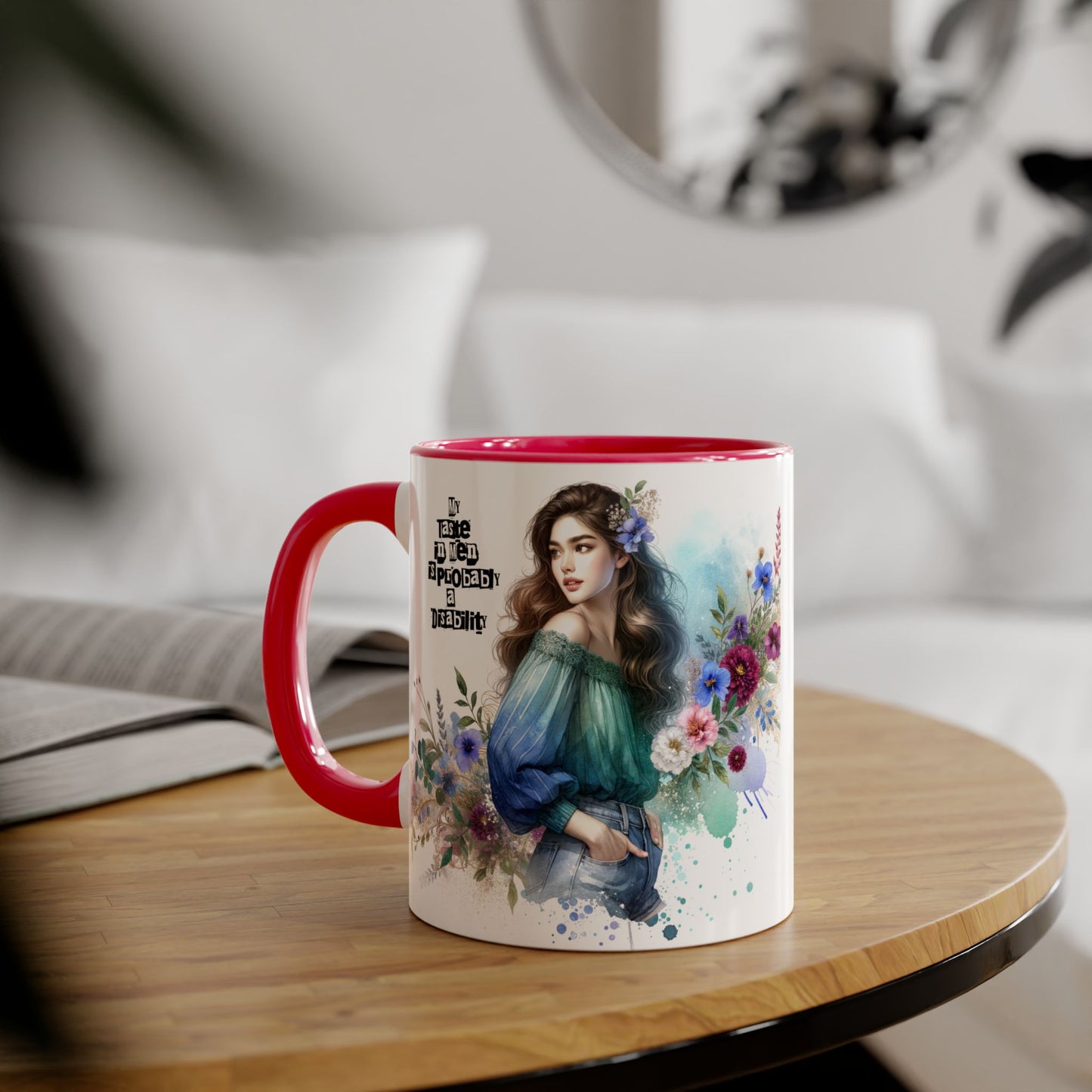 Funny Accent Mug - My Taste in Men is Probably a Disability Humor 11oz Cup